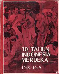 Image of 30 tahun indonesia merdeka : 1945-1949