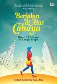 Image of Berjalan di atas cahaya: kisah 99 cahaya di langit eropa