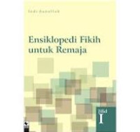 Image of Ensiklopedi fikih untuk remaja jilid 1