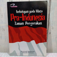 Image of Kehidupan pada masa pra-indonesia: zaman pergerakan