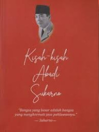 Image of Kisah-kisah abadi sukarno