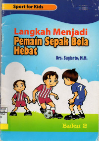 Image of Langkah menjadi pemain sepak bola hebat