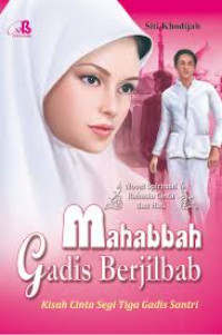 Image of Mahabah gadis berjilbab: kisah cinta segi tiga gadis santri