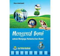 Image of Mengenal bumi untuk menjaga kelestarian bumi