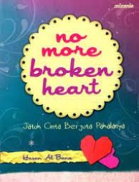 Image of No more broken heart: jatuh cinta berjuta pahalanya