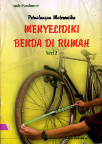 Image of Petualangan matematika: menyelidiki benda di rumah seri 2