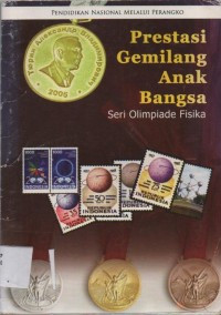 Image of Prestasi gemilang anak bangsa: seri olimpiade fisika