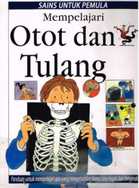 Image of Sains untuk pemula: mempelajari otot dan tulang