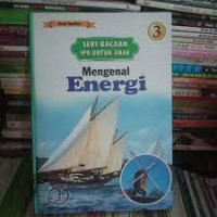 Image of Seri bacaan ipa untuk anak: mengenal energi
