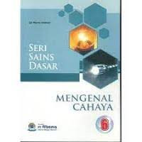 Image of Seri sains dasar 6: mengenal cahaya
